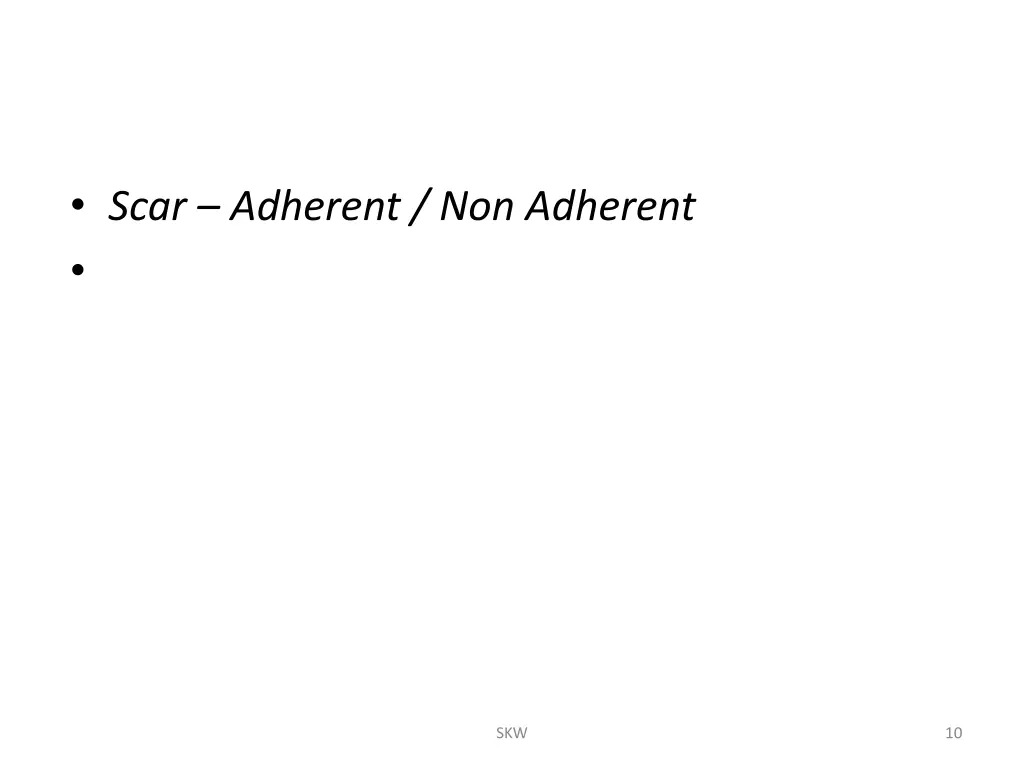 scar adherent non adherent
