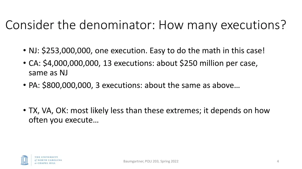 consider the denominator how many executions