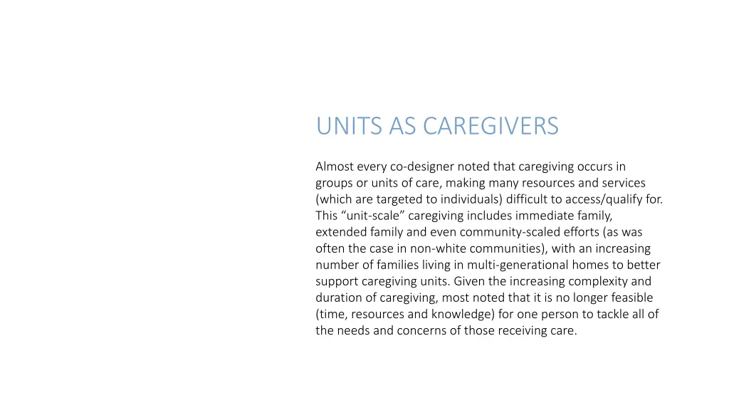 units as caregivers