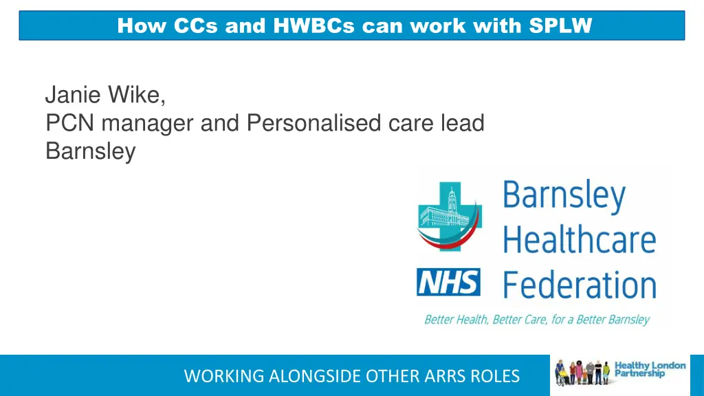 how ccs and hwbcs can work with splw