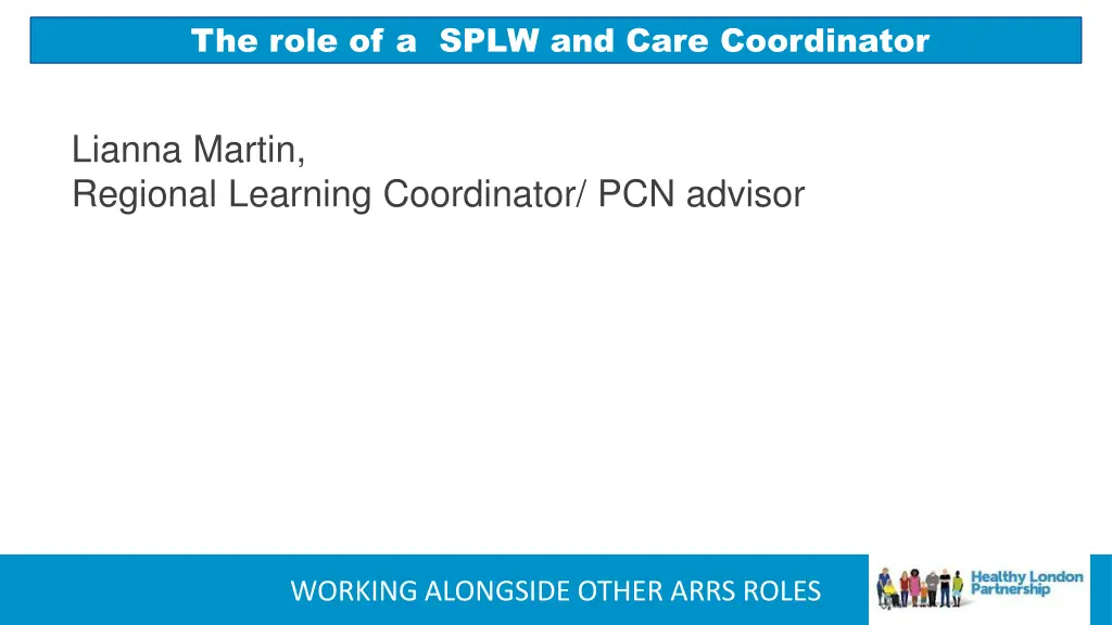 the role of a splw and care coordinator