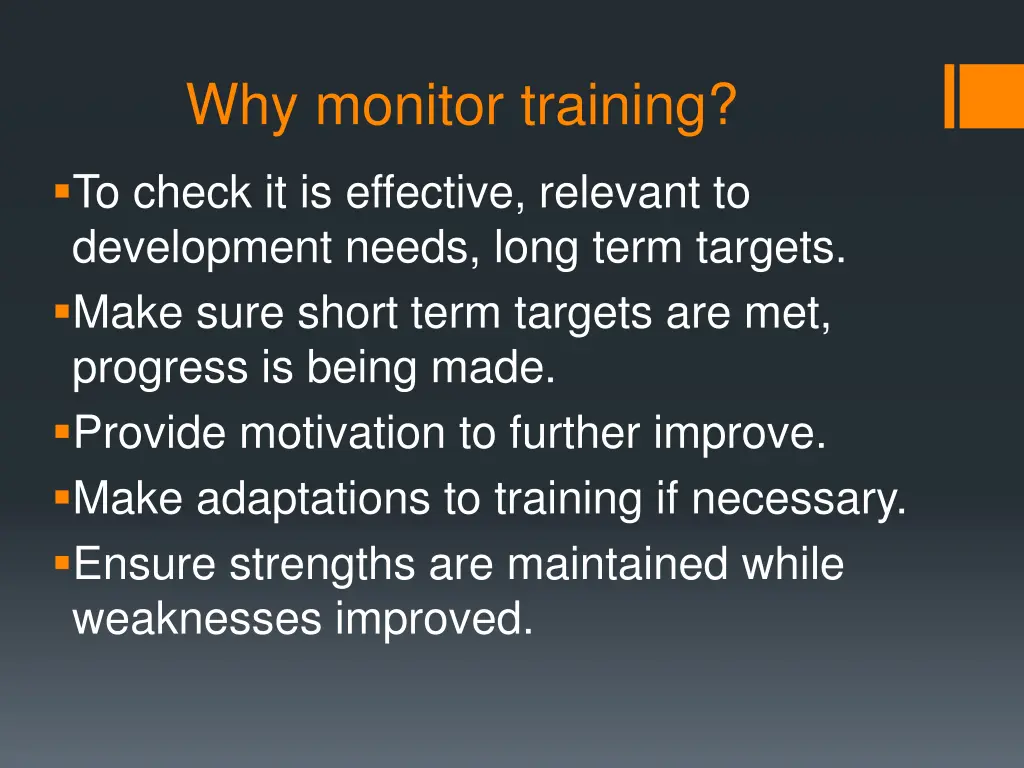 why monitor training