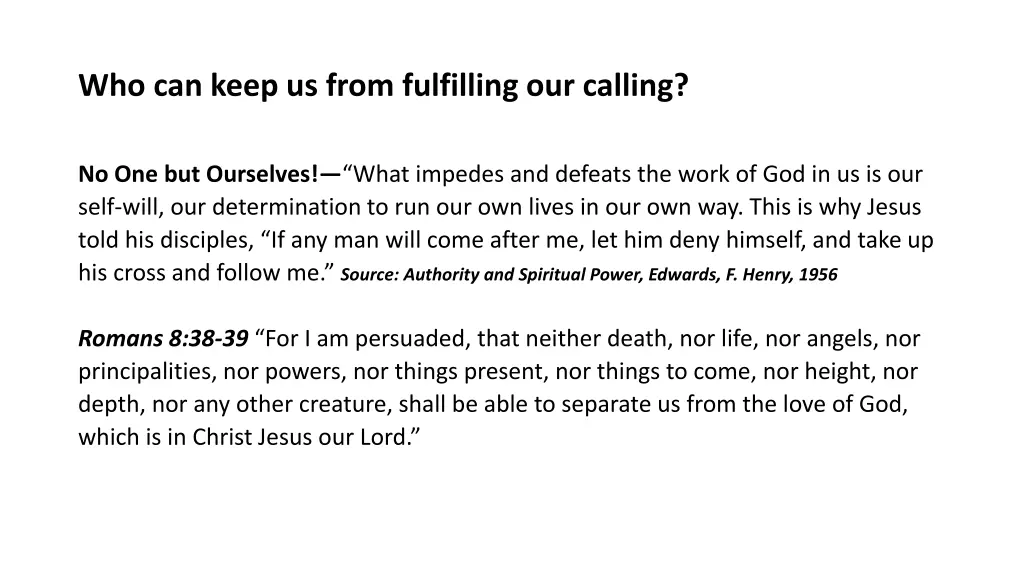 who can keep us from fulfilling our calling