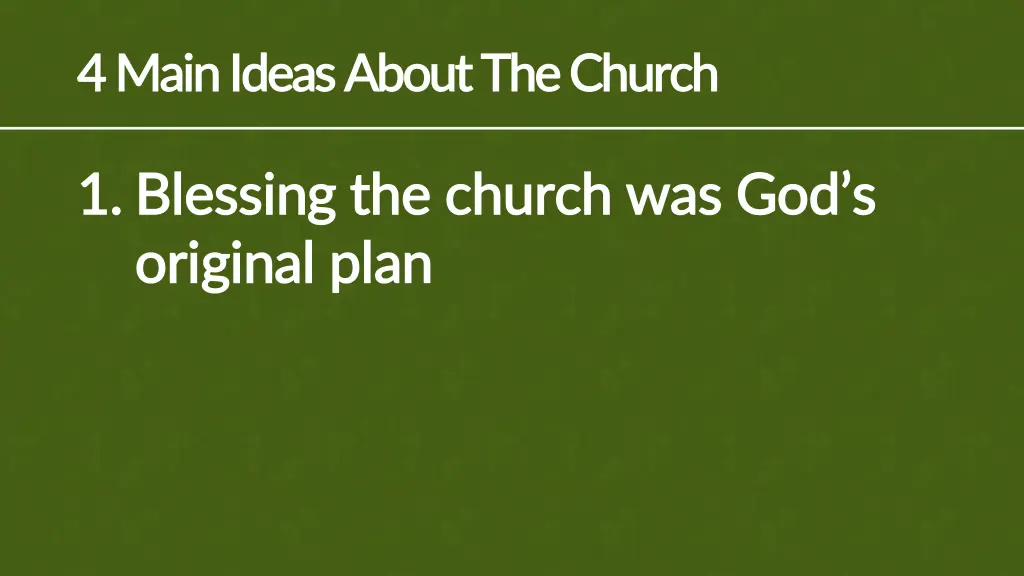 4 main ideas about the church 4 main ideas about