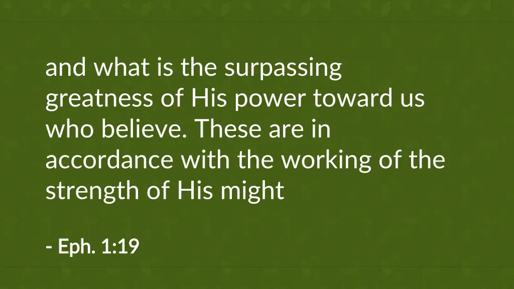 and what is the surpassing greatness of his power