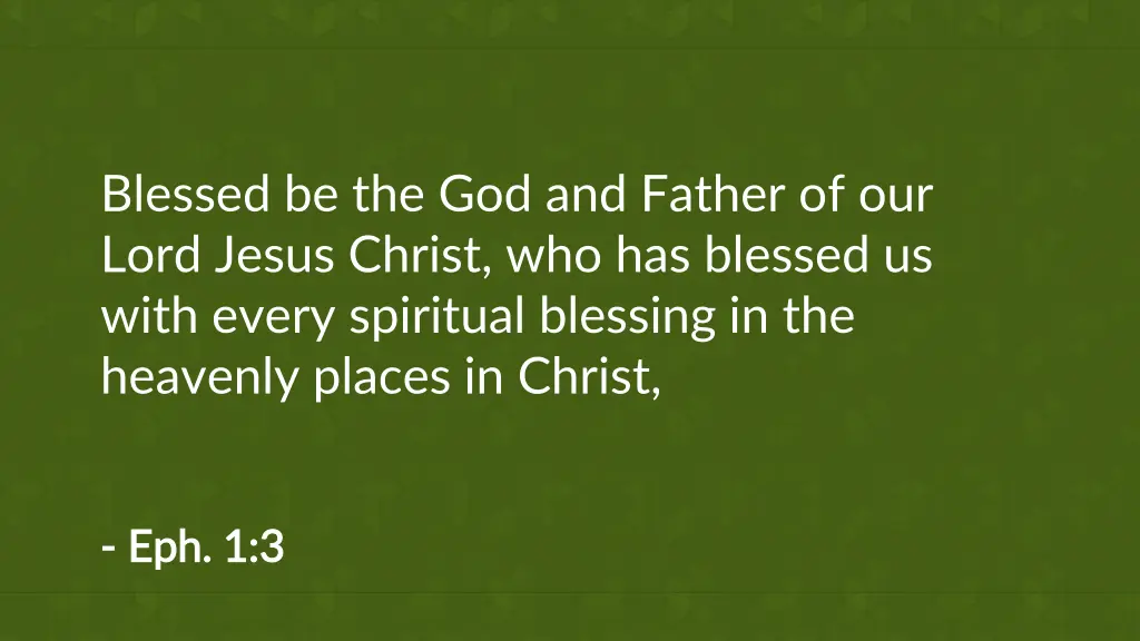 blessed be the god and father of our lord jesus