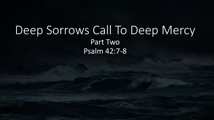 deep sorrows call to deep mercy part two psalm