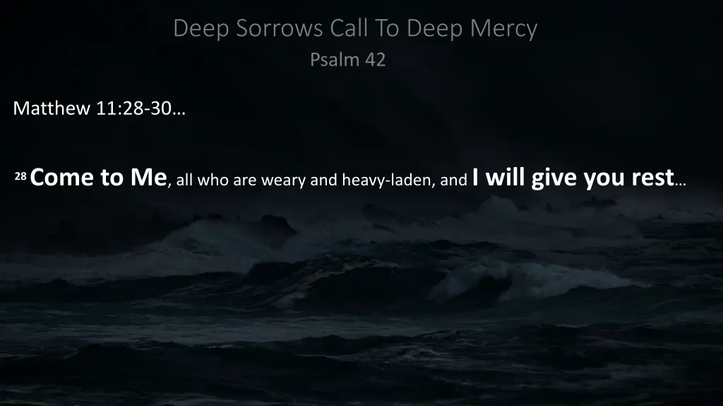 deep sorrows call to deep mercy psalm 42 1