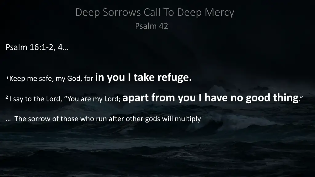 deep sorrows call to deep mercy psalm 42 2