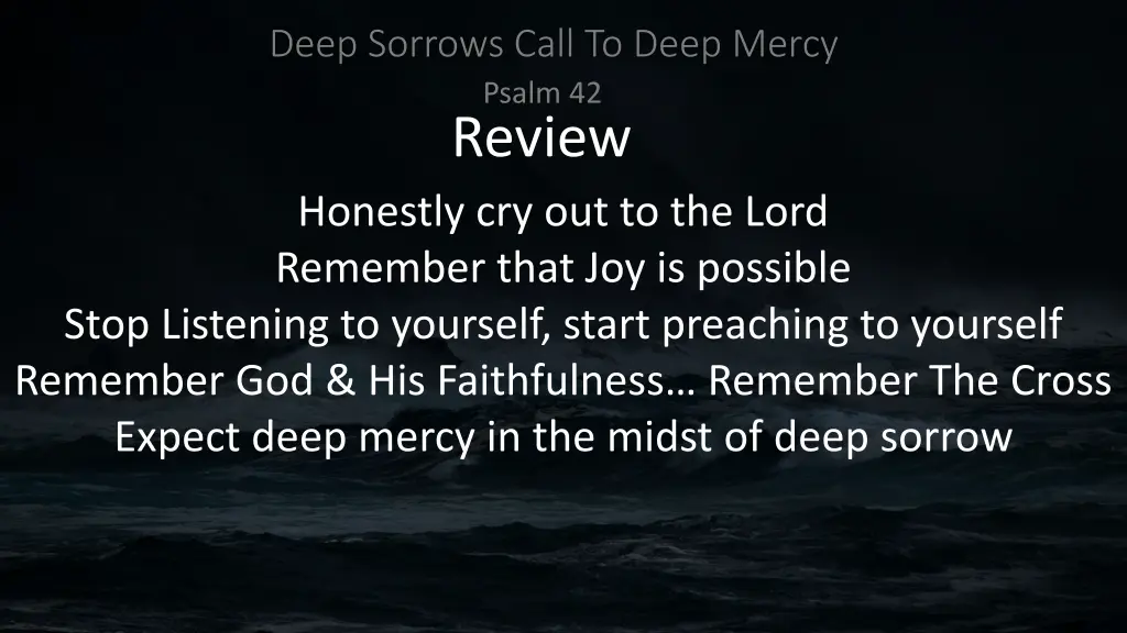 deep sorrows call to deep mercy psalm 42 review