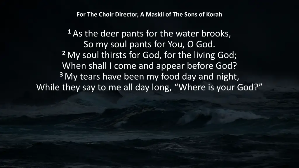 for the choir director a maskil of the sons