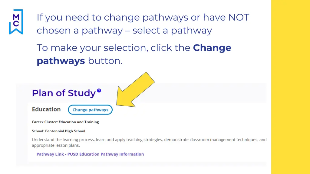 if you need to change pathways or have not chosen