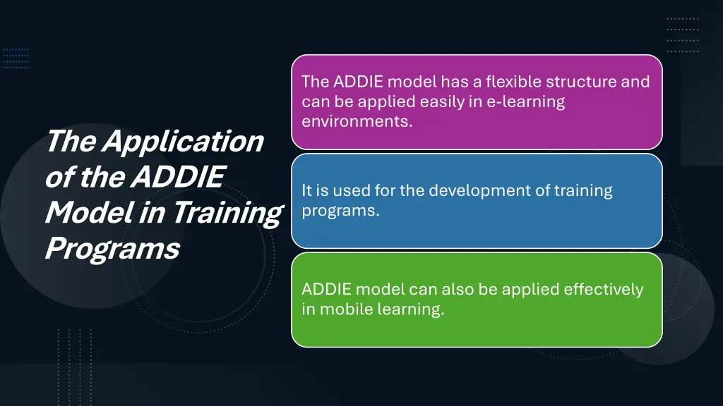the addie model has a flexible structure