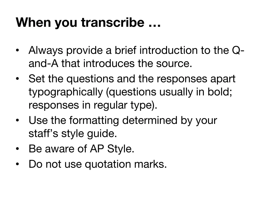 when you transcribe