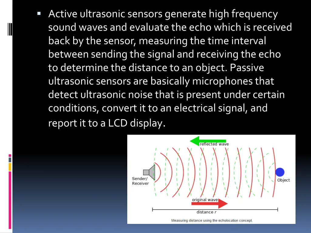 active ultrasonic sensors generate high frequency