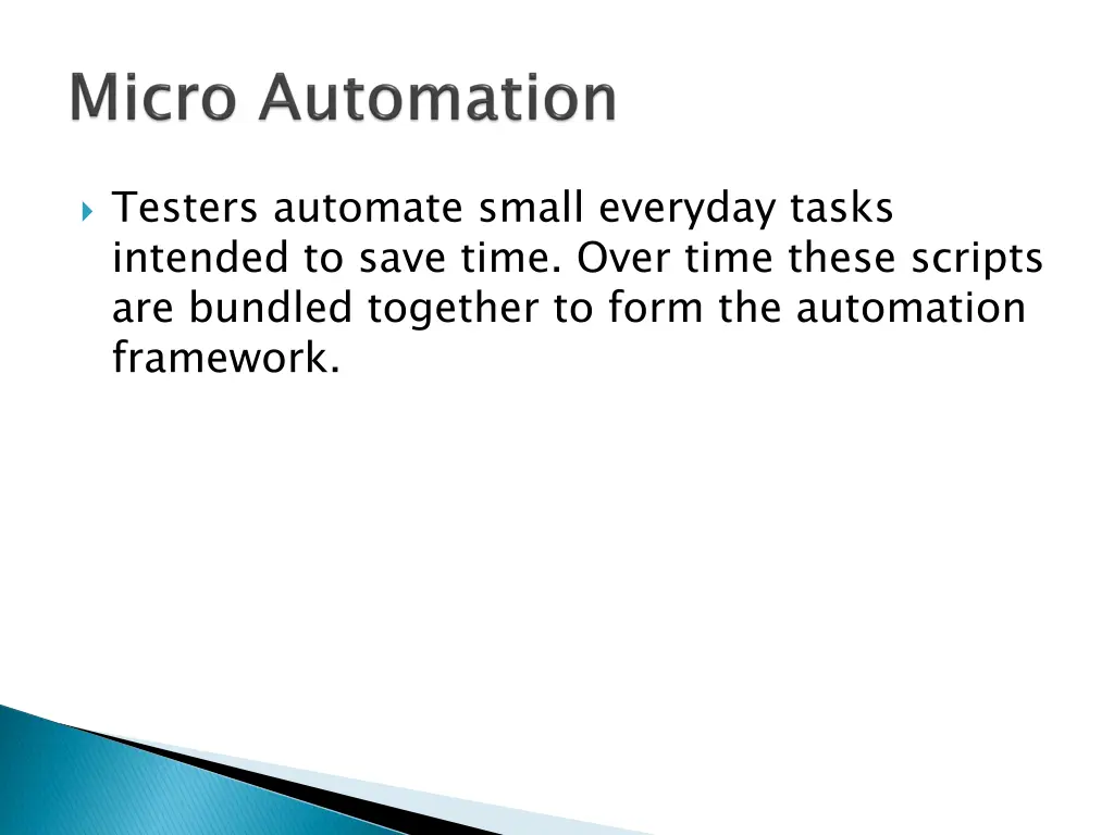 testers automate small everyday tasks intended