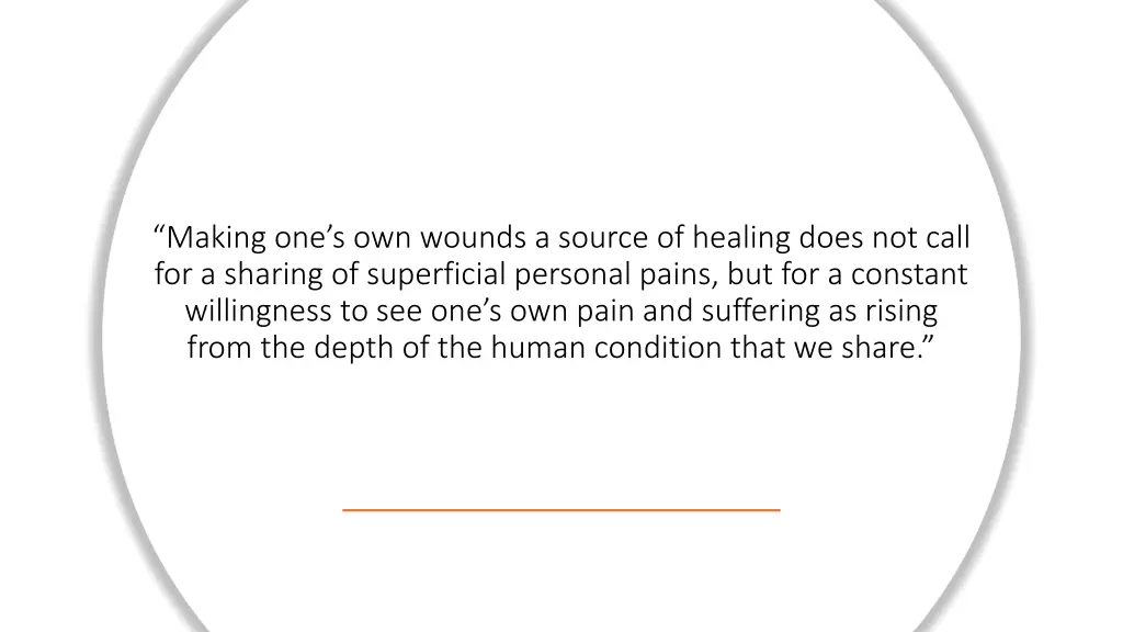 making one s own wounds a source of healing does