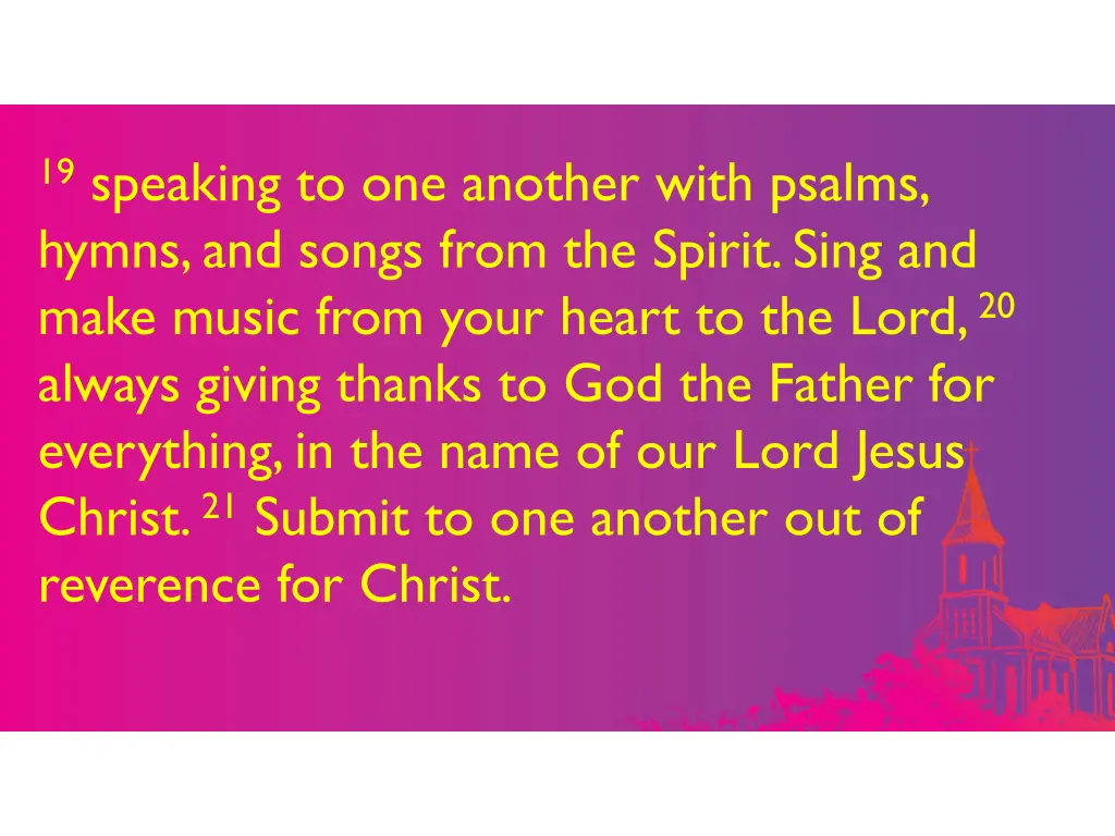 19 speaking to one another with psalms hymns 1