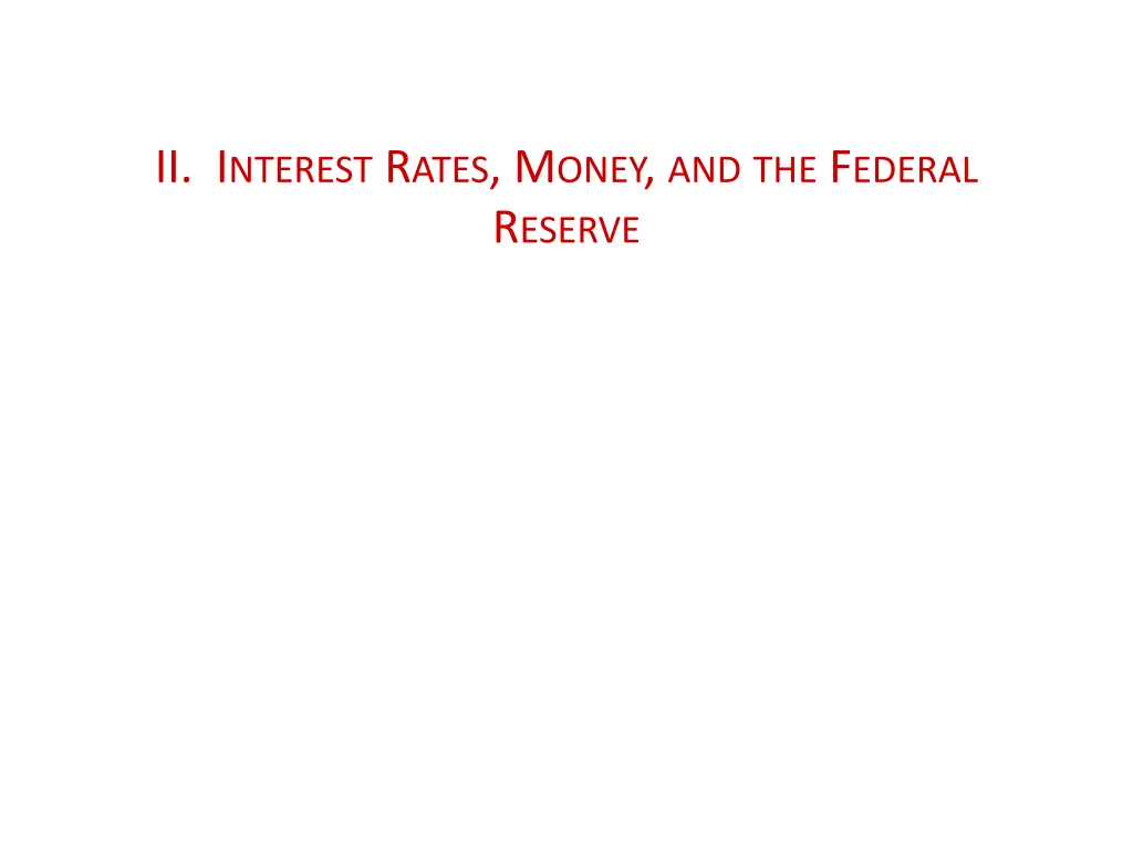ii i nterest r ates m oney and the f ederal