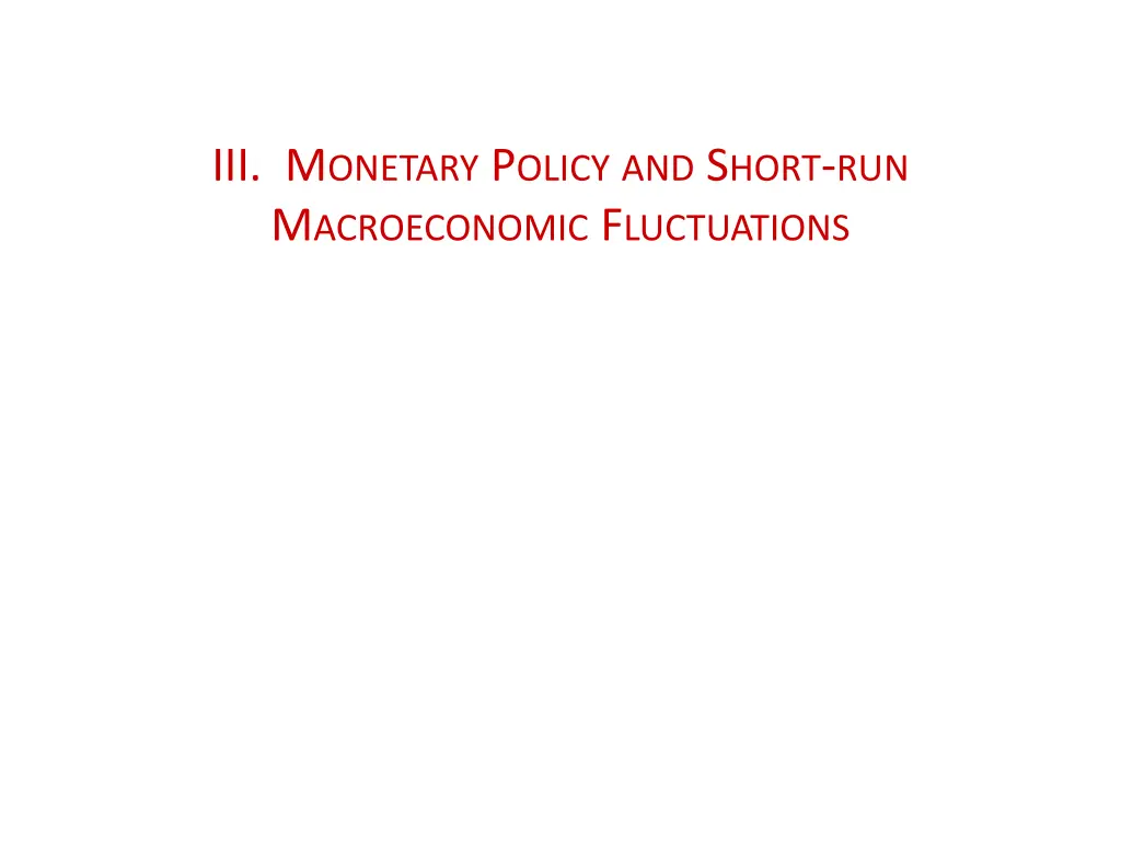 iii m onetary p olicy and s hort