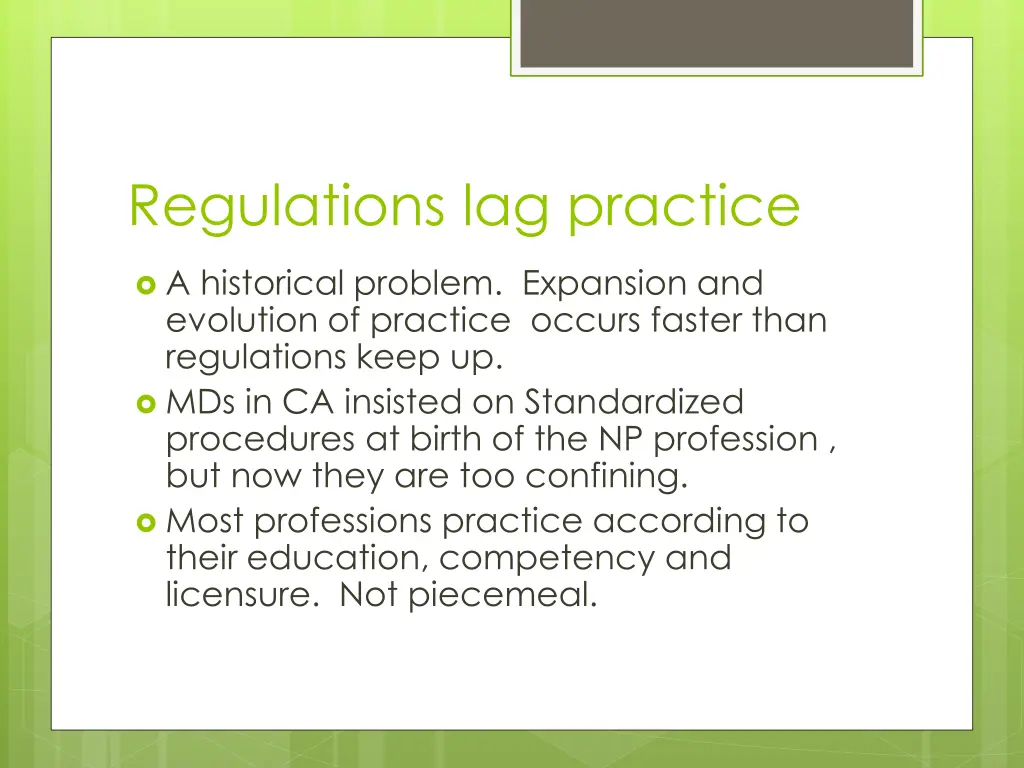 regulations lag practice