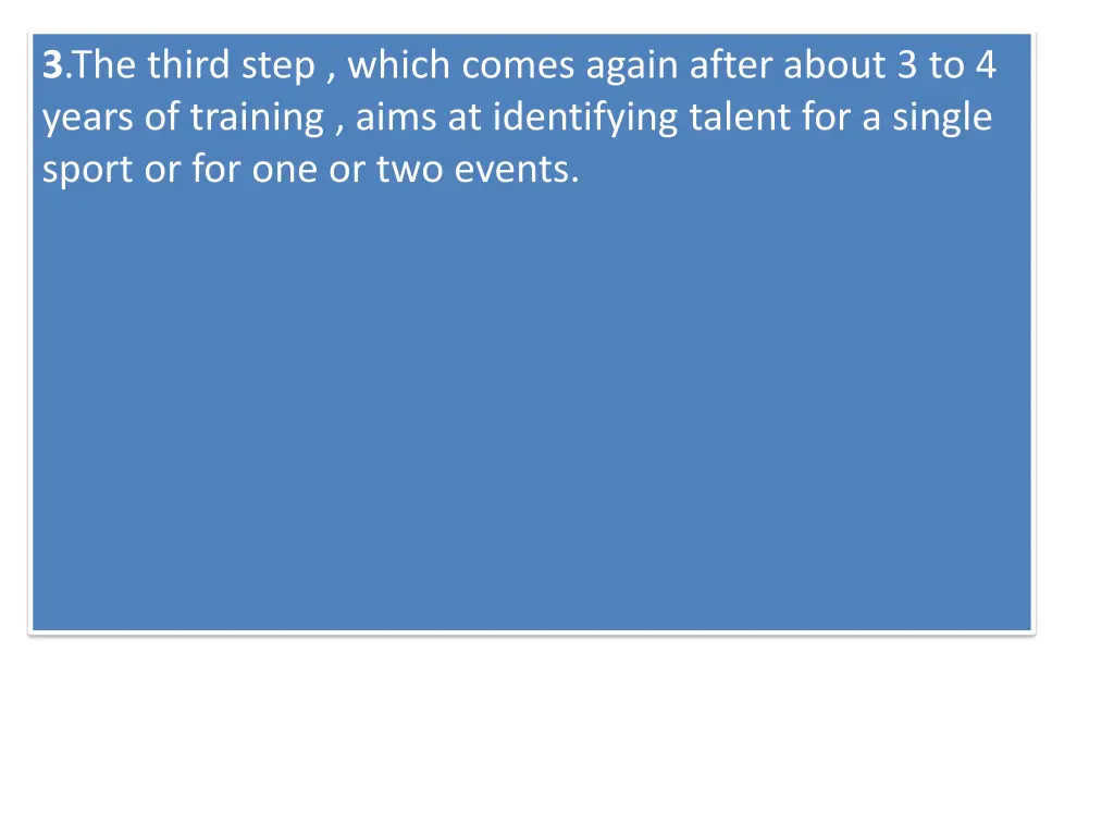 3 the third step which comes again after about