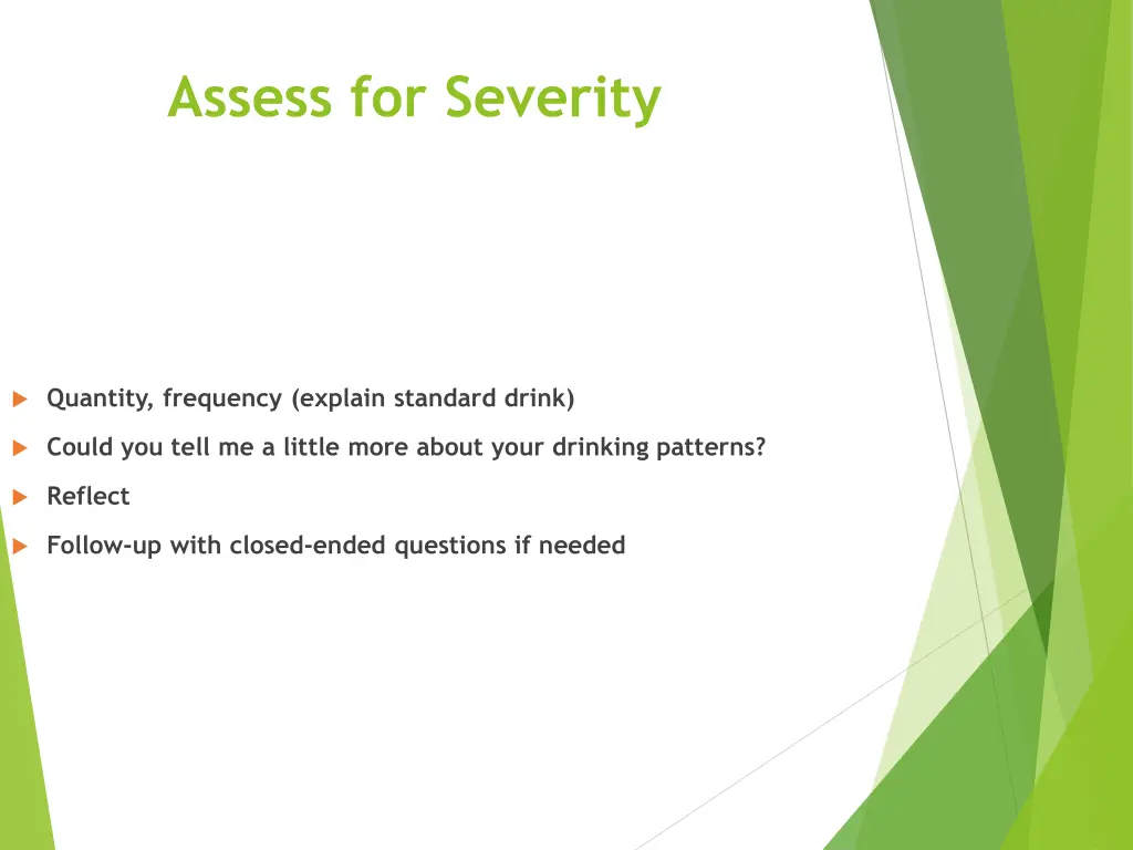assess for severity