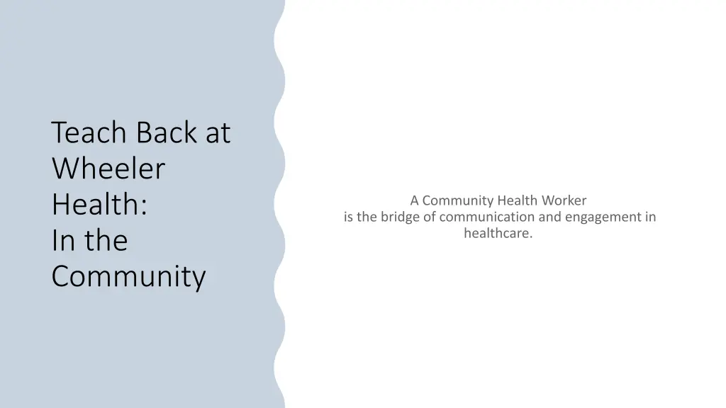 teach back at wheeler health in the community