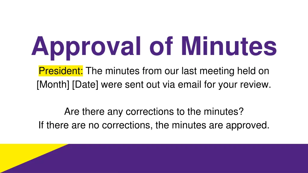 approval of minutes president the minutes from