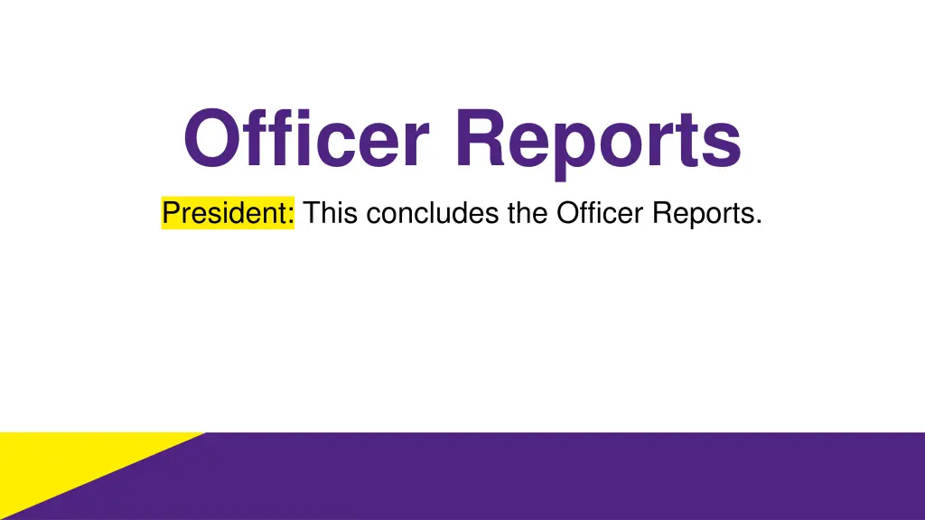 officer reports president this concludes