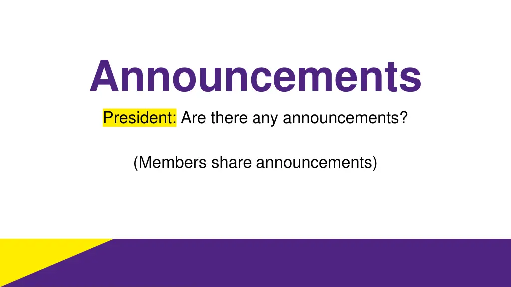announcements president are there