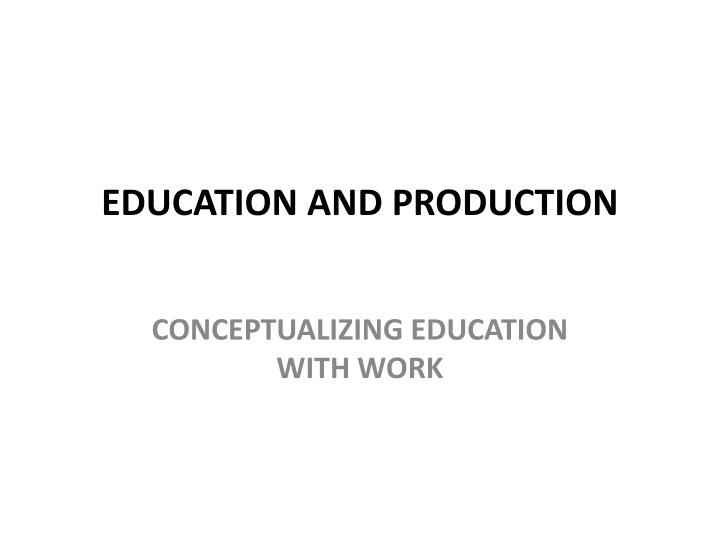 education and production