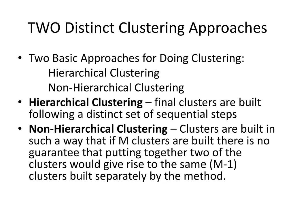 two distinct clustering approaches