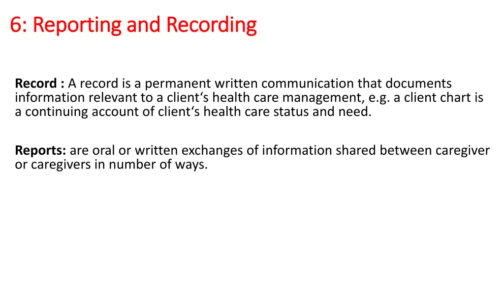 6 6 reporting and reporting and recording