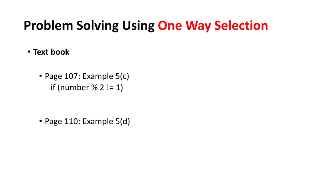 problem solving using one way selection