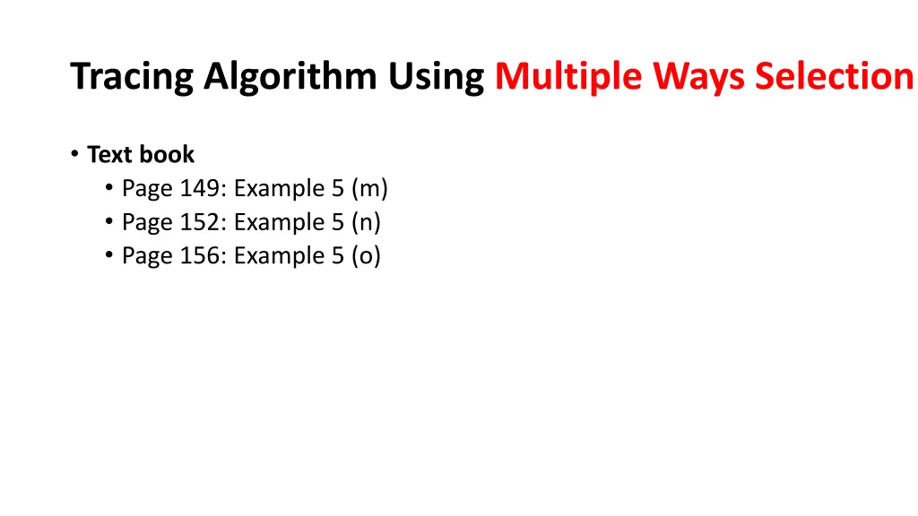 tracing algorithm using multiple ways selection