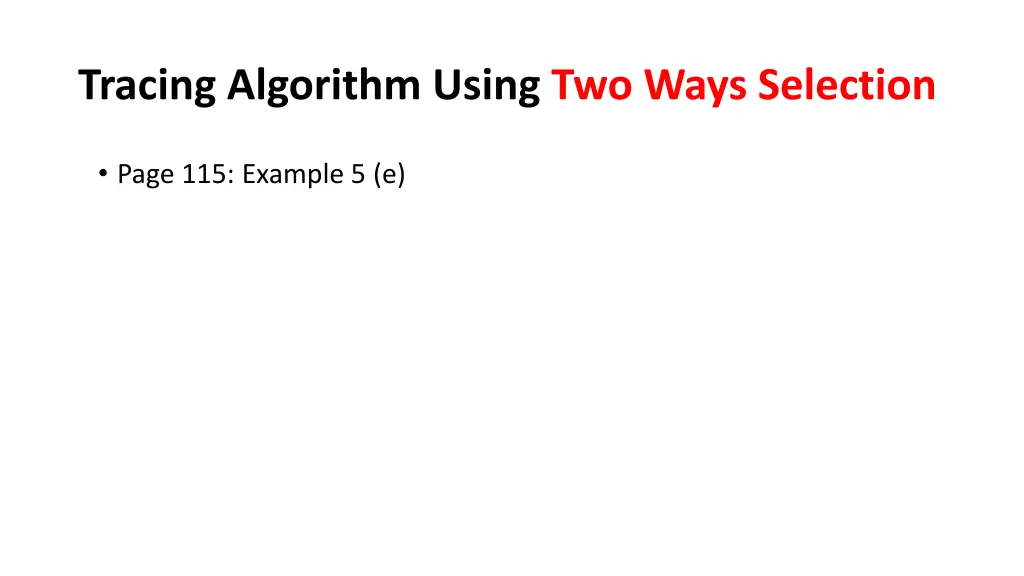 tracing algorithm using two ways selection