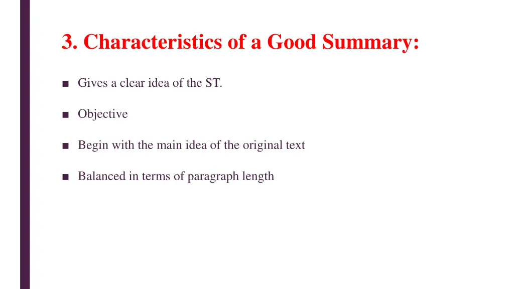 3 characteristics of a good summary 1