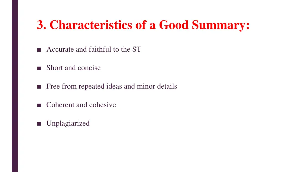 3 characteristics of a good summary
