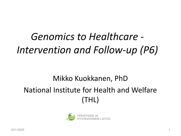genomics to healthcare intervention and follow
