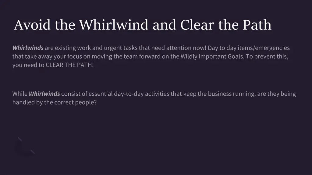 avoid the whirlwind and clear the path