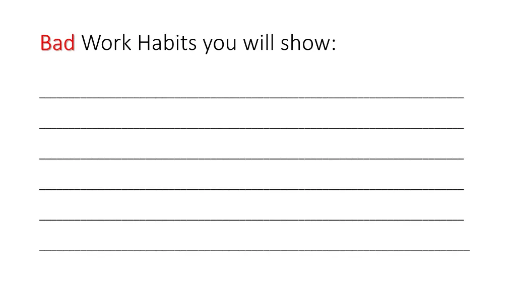 bad work habits you will show