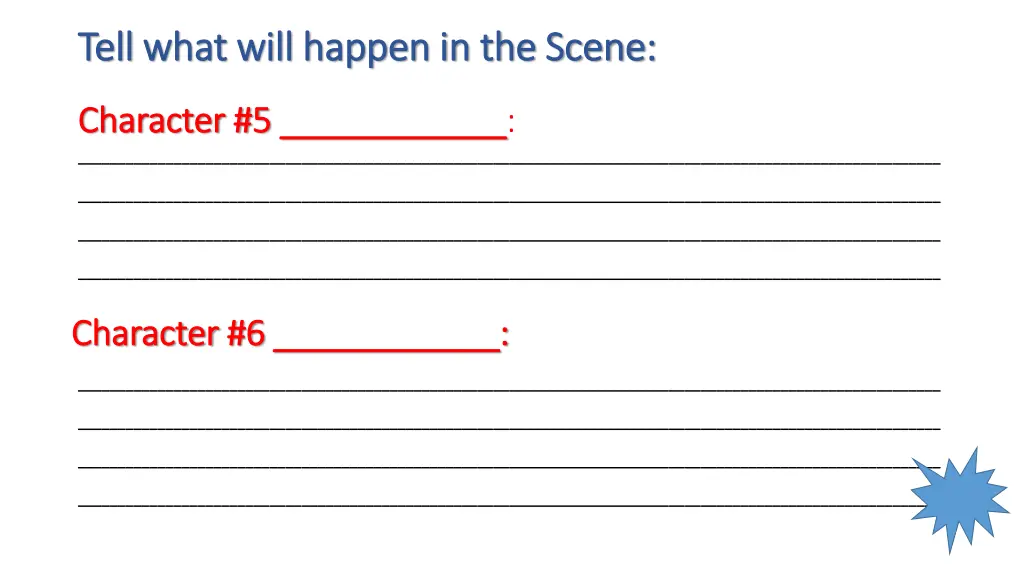 tell tell what will happen in the scene what will 2