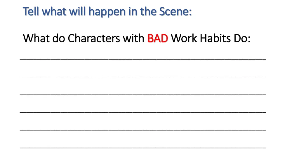 tell what will happen in the scene tell what will 2