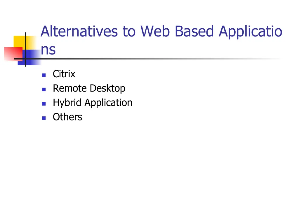 alternatives to web based applicatio ns