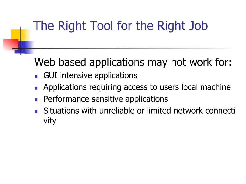 the right tool for the right job 1