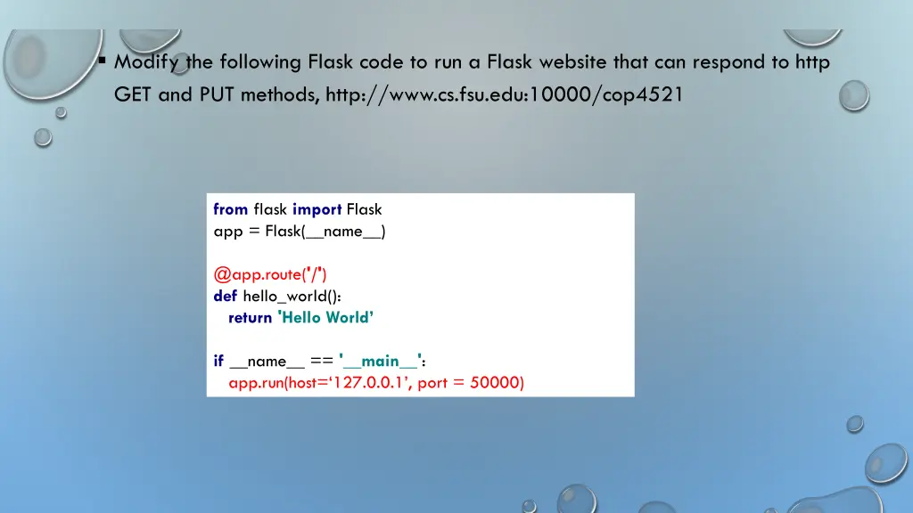 modify the following flask code to run a flask