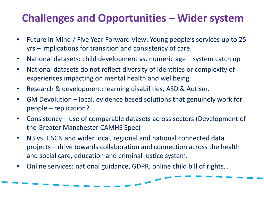 challenges and opportunities wider system