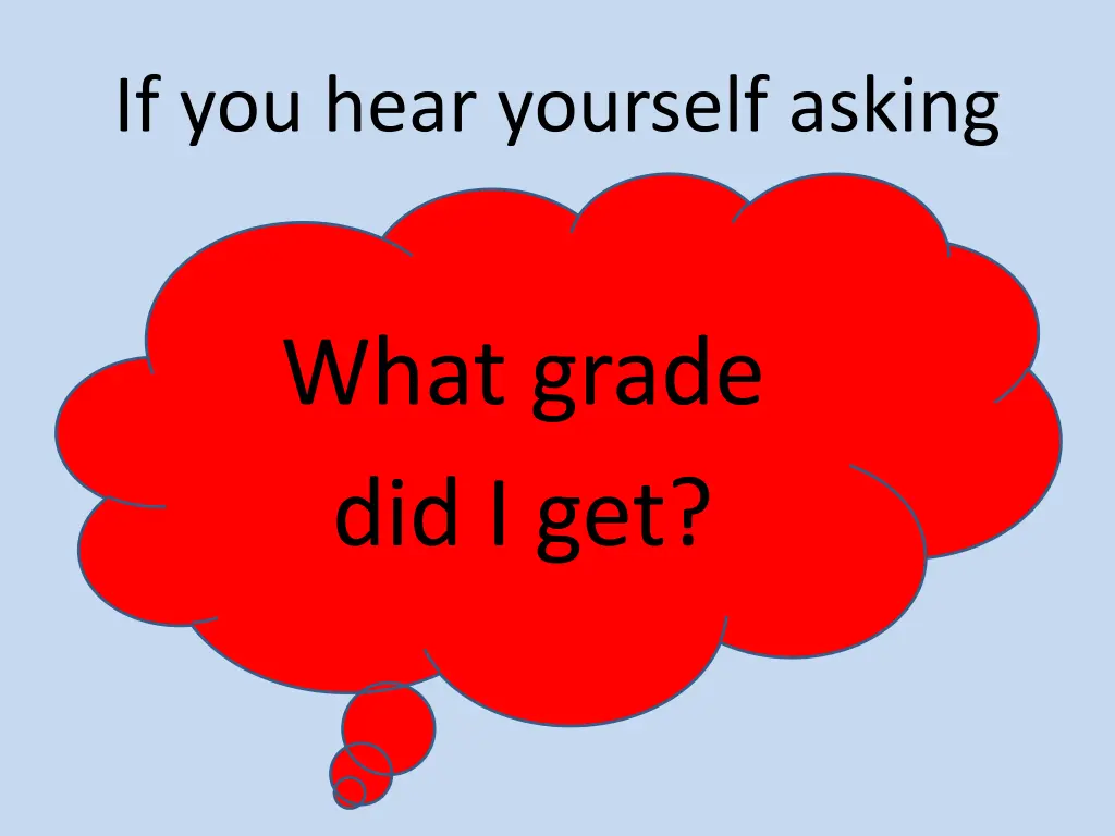 if you hear yourself asking