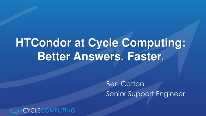 htcondor at cycle computing better answers faster
